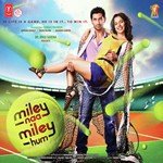 Miley Na Miley Hum - Wajid Khan Song Download
